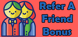 Refer A Friend Bonus